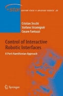 کنترل رابط های تعاملی رباتیک: رویکرد A بندر هامیلتونیControl of Interactive Robotic Interfaces: A Port-Hamiltonian Approach