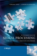 مبانی پردازش سیگنال برای صدا و ارتعاش مهندسینFundamentals of Signal Processing for Sound and Vibration Engineers