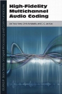 بالا وفاداری چند کاناله صوتی (ویرایش دوم) برنامه نویسی (EURASIP سری کتاب در پردازش سیگنال و ارتباطات)High-Fidelity Multichannel Audio Coding (Second Edition) (EURASIP Book Series on Signal Processing &amp; Communications)