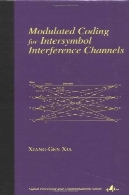 تعدیل برنامه نویسی برای کانال های دخالت Intersymbol (پردازش سیگنال و ارتباطات 6)Modulated Coding for Intersymbol Interference Channels (Signal Processing and Communications, 6)