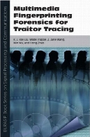 چند رسانه ای انگشت نگاری پزشکی قانونی برای خائن ردیابی (پردازش سیگنال های Eurasip و مخابرات)Multimedia Fingerprinting Forensics for Traitor Tracing (Eurasip Signal Processing and Communications)