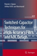 خازن تغییر روش برای فیلتر با دقت بالا و طراحی ADC (مدارات آنالوگ و پردازش سیگنال)Switched-Capacitor Techniques for High-Accuracy Filter and ADC Design (Analog Circuits and Signal Processing)
