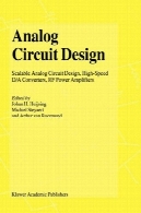 طراحی مدار آنالوگ: ولت الکترونیک; سیستم مخلوط حالت; کم سر و صدا و تقویت کننده های RF قدرت برای مخابراتAnalog Circuit Design: Volt Electronics; Mixed-Mode Systems; Low-Noise and RF Power Amplifiers for Telecommunication