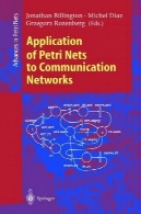 استفاده از شبکه پتری به شبکه های ارتباطی: پیشرفت در شبکه پتریApplication of Petri Nets to Communication Networks: Advances in Petri Nets