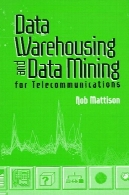داده های انبارداری و داده کاوی برای ارتباطات راه دورData Warehousing and Data Mining for Telecommunications