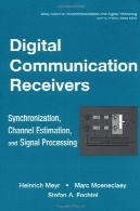 گیرنده دیجیتال ارتباطی: هماهنگ سازی کانال برآورد و پردازش سیگنالDigital communication receivers: synchronization, channel estimation, and signal processing
