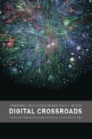 چهار راه دیجیتالی: آمریکایی مخابرات سیاست در عصر اینترنتDigital crossroads: American telecommunications policy in the Internet age