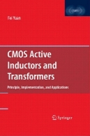 CMOS سلف فعال و ترانسفورماتور : اصل ، اجرا و برنامه های کاربردیCMOS Active Inductors and Transformers: Principle, Implementation, and Applications