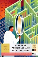 VLSI اصول تست و معماری : طراحی برای آزمون پذیریVLSI Test Principles and Architectures: Design for Testability