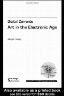 جریان دیجیتال: هنر در عصر الکترونیکDigital Currents: Art in the Electronic Age