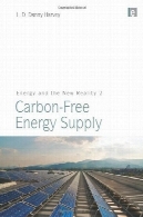 انرژی و واقعیت جدید 2 : کربن انرژی آزاد تامینEnergy and the New Reality 2: Carbon-Free Energy Supply