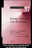 تقاضای انرژی و برنامه ریزی: گزارش شماره 31 (کمیته وات گزارش، شماره 31)Energy Demand and Planning: Report Number 31 (Watt Committee Report, No 31)