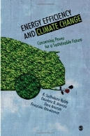 بهره وری انرژی و تغییر آب و هوا: حفظ قدرت برای یک آینده پایدارEnergy Efficiency and Climate Change: Conserving Power for a Sustainable Future