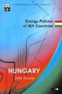 سیاست های انرژی از انرژی کشور مجارستان: بررسی 2006Energy Policies of IEA Countries Hungary: 2006 Review