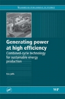 قدرت تولید در بهره وری بالا : تکنولوژی سیکل ترکیبی برای تولید انرژی پایدارGenerating power at high efficiency: Combined cycle technology for sustainable energy production