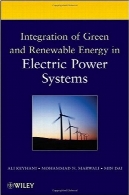 ادغام سبز و انرژی های تجدید پذیر در سیستم برق قدرتIntegration of Green and Renewable Energy in Electric Power Systems