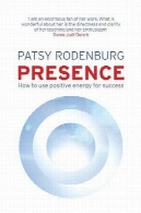 حضور : نحوه استفاده از انرژی مثبت برای موفقیت در هر وضعیتPresence: How to Use Positive Energy for Success in Every Situation
