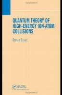 نظریه کوانتومی انرژی های بالا یون اتم برخوردQuantum Theory of High-Energy Ion-Atom Collisions