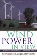 انرژی باد در مشخصات: انرژی مناظر در یک جهان شلوغ (جهان پایدار)Wind Power in View: Energy Landscapes in a Crowded World (Sustainable World)