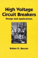 ولتاژ بالا قطع کننده مدار : طراحی و برنامه های کاربردیHigh Voltage Circuit Breakers: Design and Applications
