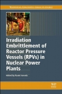تردی تابش راکتور مخازن تحت فشار (RPVs) در نیروگاه های هسته ایIrradiation embrittlement of reactor pressure vessels (RPVs) in nuclear power plants
