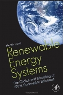 سیستم های انرژی های تجدید پذیر: انتخاب و مدل سازی 100٪ قابل بازیافت راه حلRenewable Energy Systems: The Choice and Modeling of 100% Renewable Solutions