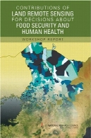 سهم از زمین سنجش از راه دور برای تصمیم گیری در مورد امنیت غذایی و سلامت انسانCOntributions of land remote sensing for decisions about food security and human health