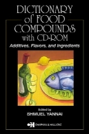 فرهنگ لغت از ترکیبات مواد غذایی با CD-ROM: از مواد افزودنی، طعم، و مواد تشکیل دهندهDictionary of Food Compounds with CD-ROM: Additives, Flavors, and Ingredients
