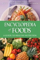 دانشنامه مواد غذایی. راهنمای تغذیه سالمEncyclopedia of Foods. A Guide to Healthy Nutrition