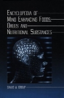 دایره المعارف از ذهن افزایش مواد غذایی ، مواد مخدر، و مواد غذاییEncyclopedia of mind enhancing foods, drugs, and nutritional substances