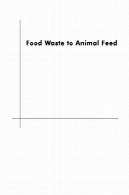 زباله های مواد غذایی برای تغذیه حیواناتFood Waste To Animal Feed