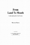 از زمین به دهان: درک سیستم غذاییFrom Land to Mouth: Understanding the Food System