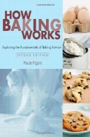 چگونه کار می پخت : بررسی مبانی علم پختHow baking works: Exploring the fundamentals of baking science