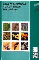 کتابچه راهنمای در تولید و استفاده از غذای زنده برای آبزی پروریManual on the Production and Use of Live Food for Aquaculture
