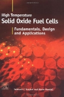 درجه حرارت بالا اکسید جامد سلول های سوخت : اصول ، طراحی و نرم افزارHigh-temperature Solid Oxide Fuel Cells: Fundamentals, Design and Applications