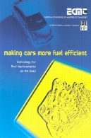 ساخت اتومبیل های بیشتر سوخت کارآمد : فناوری برای بهبود واقعی در جادهMaking Cars More Fuel Efficient: Technology for Real Improvements on the Road