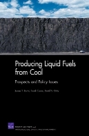 تولید سوخت مایع از زغال سنگ: چشم اندازها و مسائل مربوط به سیاستProducing Liquid Fuels from Coal: Prospects and Policy Issues