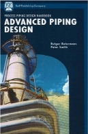 پیشرفته لوله کشی طراحی (فرآیند لوله کشی هندبوک طراحی ) (V . II)Advanced Piping Design (Process Piping Design Handbook) (v. II)