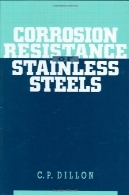 مقاومت در برابر خوردگی فولادهای زنگ نزنCorrosion Resistance of Stainless Steels