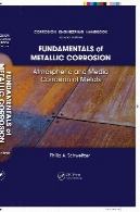 اصول فلزی خوردگی: جوی و رسانه خوردگی فلزاتFundamentals of Metallic Corrosion: Atmospheric and Media Corrosion of Metals
