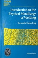 آشنایی با متالورژی فیزیکی جوشکاریIntroduction to the physical metallurgy of welding