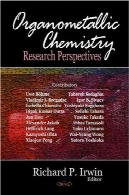 شیمی آلی منظرهای پژوهشیOrganometallic Chemistry Research Perspectives