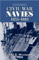 جنگ داخلی نیروی دریایی ، 1855-1883 ( از ایالات متحده نیروی دریایی سری کشتی جنگی )Civil War Navies, 1855-1883 (The U.S. Navy Warship Series)