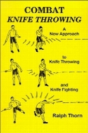 مبارزه با پرتاب چاقو : یک رویکرد جدید به پرتاب چاقو و مبارزه با چاقوCombat Knife Throwing: A New Approach to Knife Throwing and Knife Fighting