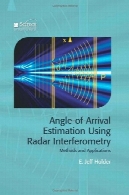 زاویه از رسیدن به مقصد برآورد با استفاده از تداخل سنجی رادار : روش ها و برنامه های کاربردیAngle-of-Arrival Estimation Using Radar Interferometry: Methods and Applications
