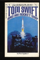 تام سویفت و کشتی موشک خود : ( این کتاب در سری سوم تام سویفت جونیور)Tom Swift and His Rocket Ship: (The third book in the Tom Swift Jr series)