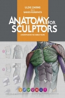 آناتومی مجسمه سازان درک شکل انسانAnatomy for Sculptors, Understanding the Human Figure