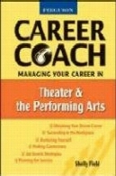 فرگوسن حرفه مربی : مدیریت حرفه ای خود را در تئاتر و هنرهای نمایشیFerguson Career Coach: Managing Your Career in the Theater and Performing Arts
