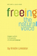 صدای طبیعی آزادی: تصاویر و هنر در عملکرد صوتی و زبانFreeing the Natural Voice: Imagery and Art in the Practice of Voice and Language