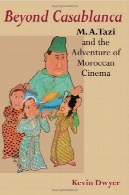 فراتر از کازابلانکا: M. A. تازی و ماجراجویی از مراکش سینماBeyond Casablanca: M. A. Tazi and the Adventure of Moroccan Cinema